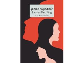 Livro ¿Cómo Ha Podido? de Lauren Mechling (Espanhol)