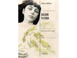Livro Salvar Tu Vida de Alice Miller (Espanhol)