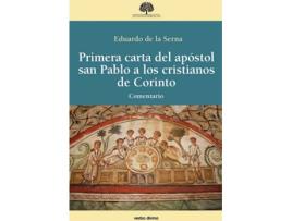 Livro Primera Carta Del Apóstol San Pablo A Los Cristianos De Corinto de Eduardo De La Serna (Espanhol)