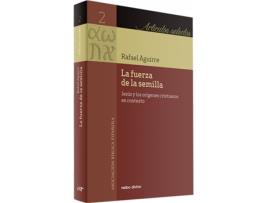 Livro La Fuerza De La Semilla de Rafael Aguirre Monasterio (Espanhol)
