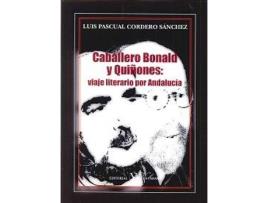 Livro Caballero Bonald Y Quiñones: Viaje Literario Por Andalucía de Luis Pascual Cordero Sánchez (Espanhol)