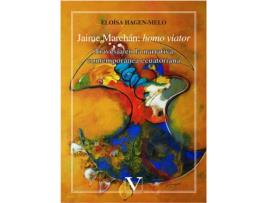 Livro Jaime Marchán: Homo Viator: Travesía En La Narrativa Contemporánea Ecuatoriana de Eloísa Hagen-Melo (Espanhol)