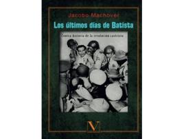 Livro Los Últimos Días De Batista de Jacobo Machover (Espanhol)