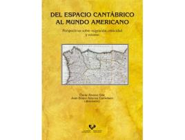 Livro Del Espacio Cantabrico Al Mundo Americano de Oscar Alvarez (Espanhol)