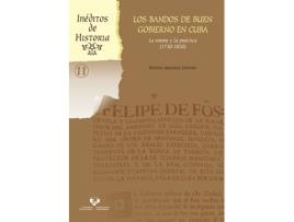 Livro Los Bandos De Buen Gobierno En Cuba. La Norma Y La Practica de Dorleta Apaolaza Llorente (Espanhol)