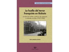 Livro La Huella Del Terror Franquista En Bizkaia Jurisdiccion Mili de Erik Zubiaga Arana (Espanhol)