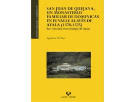 Livro San Juan De Quejana, Un Monasterio Familiar De Dominicas En de Paz Moro, Agurtzane (Espanhol)