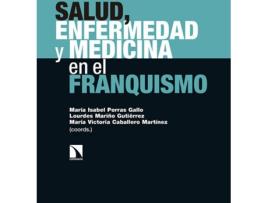Livro Salud, Enfermedad Y Medicina En El Franquismo de VVAA (Espanhol)