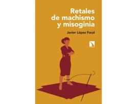 Livro Retales De Machismo Y Misoginia de Javier López Facal (Espanhol)