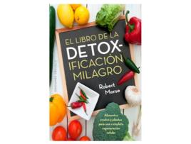 Livro El Libro De La Detox-Ificación Milagro de Robert Morse (Español)