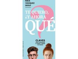 Livro Te Quiero ¿Y Ahora Qué? de Nika Vázquez Seguí (Espanhol)