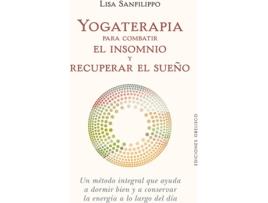 Livro Yogaterapia Para Combatir El Insomnio Y Recuperar El Sueño de Lisa Sanfilippo (Espanhol)