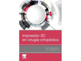 Livro Impresión 3D En Cirugía Ortopèdica de Matthew Dipaola (Español)