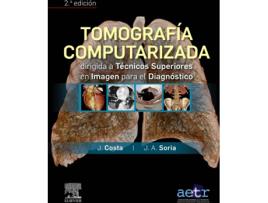 Livro Tomografía Computarizada Dirigida A Técnicos Superiores En Imagen Para El Diagnóstico de Joaquín Costa Subias (Espanhol)