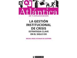 Livro La Gestión Institucional De Crisis. Estrategia Clave En El Siglo Xxi de Miguel Angel Vichique De Gasperín (Espanhol)