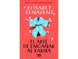 Livro El Arte De Engañar Al Karma de Elísabet Benavent (Espanhol)