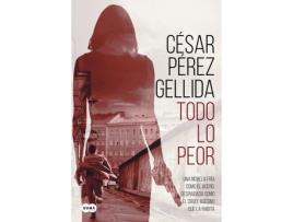 Livro Todo Lo Peor de Cesar Pérez Gellida (Espanhol) 