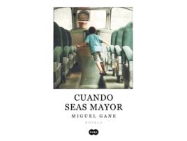 Livro Cuando Seas Mayor de Miguel Gane (Espanhol)