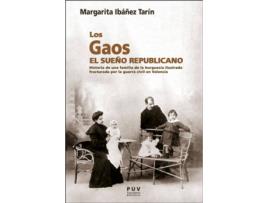 Livro Los Gaos. El Sueño Republicano de Margarita Ibáñez Tarín (Espanhol)