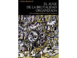 Livro El Auge De La Brutalidad Organizada de Sinisa Malesevic (Espanhol)