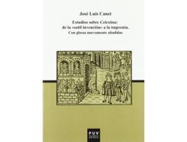 Livro Estudios Sobre Celestina: De La Sotil Invención A La Imprenta de José Luis Canet Vallés (Español)