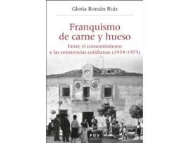 Livro Franquismo De Carne Y Hueso de Gloria Román Ruiz (Espanhol)