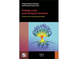 Livro Trabajo Social Para Tiempos Convulsos de Amparo Martí Trotonda (Espanhol)