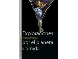 Livro Exploraciones Por El Planeta Comida de Pere Puigdoménech Rosell (Espanhol)