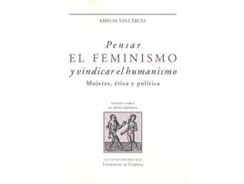 Livro Pensar El Feminismo Y Vindicar El Humanismo de Valcárcel Bernaldo De Quirós (Espanhol)