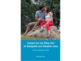 Livro Casar-Se No Fóra Res Si Després No Fóssim Tres de Esteve Amigó Palés (Catalão)