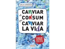 Livro Canviar El Consum Per Canviar La Vida de Carles Armengol Siscares (Catalão)