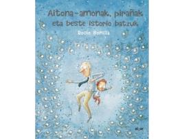 Livro Aitona-Amonak, Pirañak Eta Beste Istorio Batzuk de Rocio Bonilla Raya (Basco)