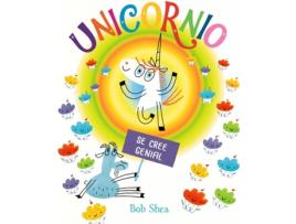 Livro Unicornio Se Cree Genial de Bob Shea (Espanhol)