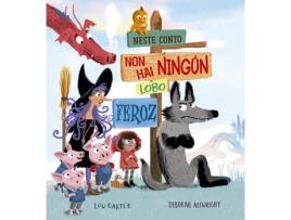 Livro Neste Conto Non Hai Ningún Lobo Feroz de Lou Carter (Galego)