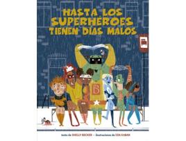 Livro Hasta Los Superhéroes Tienen Días Malos de Shelly Becker (Espanhol)