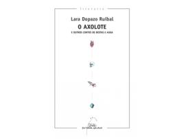 Livro O Axolote E Outros Contos De Bestas E Auga de Lara Dopazo Ruibal (Galego)