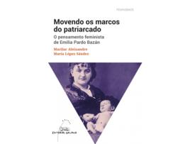 Livro Movendo Os Marcos Do Patriarcado.Pensamento Feminsta Emilia de María López Sandez Marilar Aleixandre (Galego)