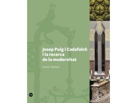 Livro Josep Puig I Cadafalch I La Recerca De La Modernitat de Victor Gómez Gómez (Catalão)