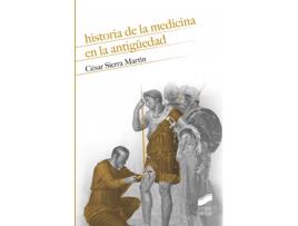Livro Historia De La Medicina En La Antigüedad de César Sierra Martín (Espanhol)