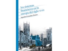 Livro Los Sistemas Financieros En La Europa Del Siglo Xviii de Agustín González Enciso (Espanhol)