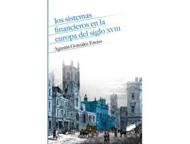 Livro Los Sistemas Financieros En La Europa Del Siglo Xviii de Agustín González Enciso (Espanhol)
