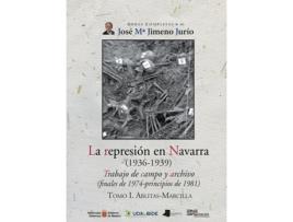 Livro La Represiãn En Navarra (1936-1939) Tomo I. Ablitas-Marcilla de José María Jimeno Jurío (Espanhol)