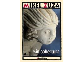 Livro Sin Cobertura de Mikel Zuza Viniegra (Espanhol)