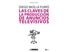 Livro Las Claves De La Producción De Anuncios Televisivos de Diego Mollá Furió (Espanhol)