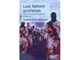 Livro Falsos Profetas, Los.Claves De Propaganda Yihadista de Andrés Ortiz Moyano (Espanhol)