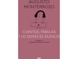 Livro Cuentos, Fábulas Y Lo Demás Es Silencio de Augusto Monterroso (Espanhol)