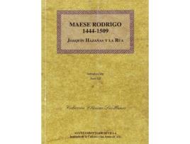 Livro Maese Rodrigo. 1444-1509. de Joaquin Hazañas Y La Ru (Espanhol)