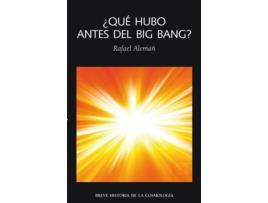 Livro ¿Que Hubo Antes Del Big Bang? de Rafael Andres Alemañ Berenguer (Espanhol)