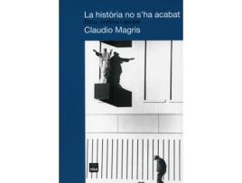 Livro La Hist.Ria No S'Ha Acabat. Ètica, Política I Laïcitat de Claudio Magris (Italiano)