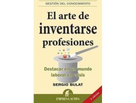 Livro El Arte De Inventarse Profesiones de Sergio Bulat Barreiro (Espanhol)